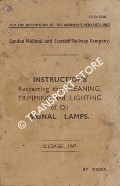 Book cover of Instructions Respecting the Cleaning, Trimming and Lighting of Oil Signal Lamps by London Midland & Scottish Railway